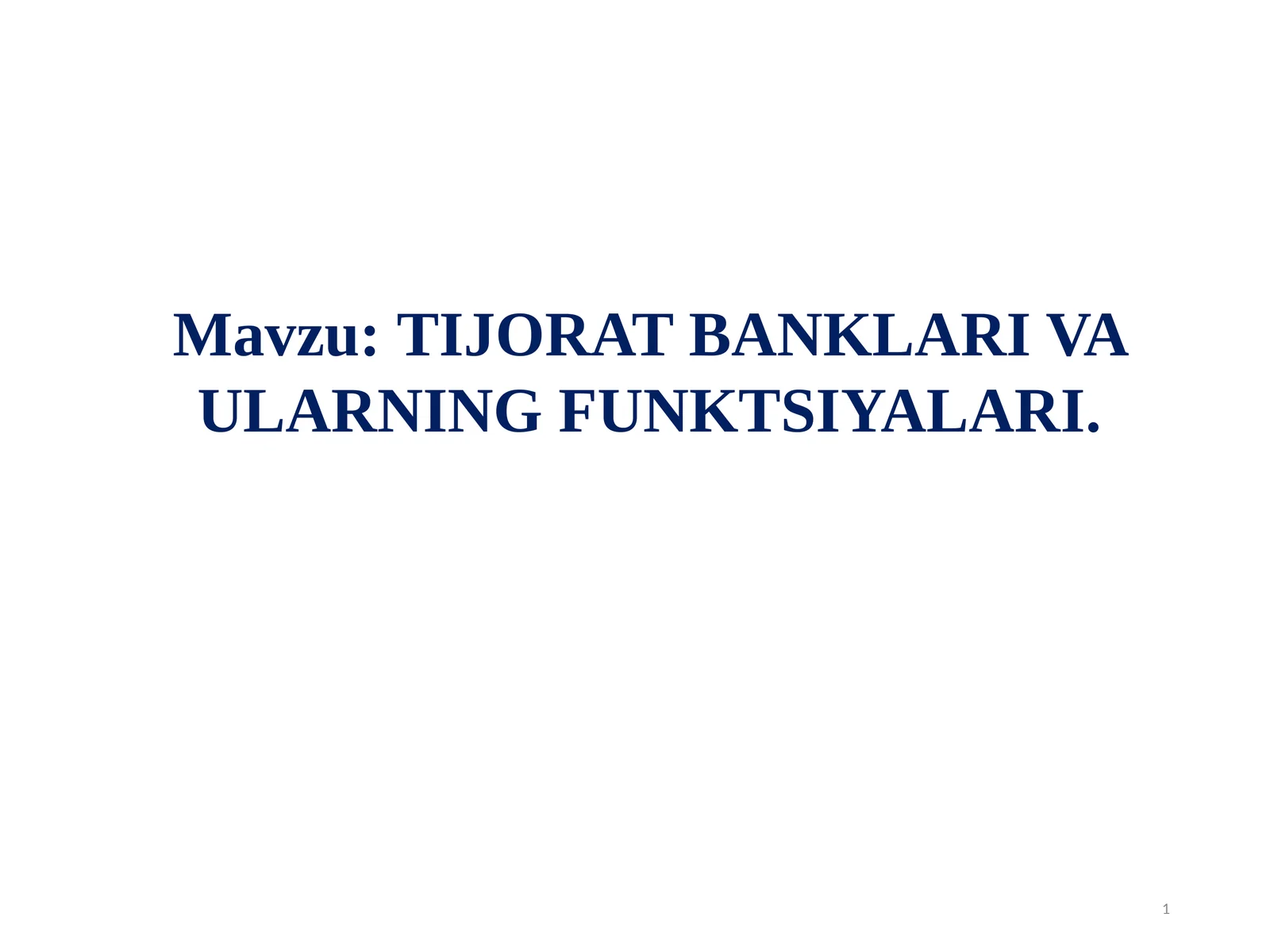 TIJORAT BANKLARI VA ULARNING FUNKTSIYALARI