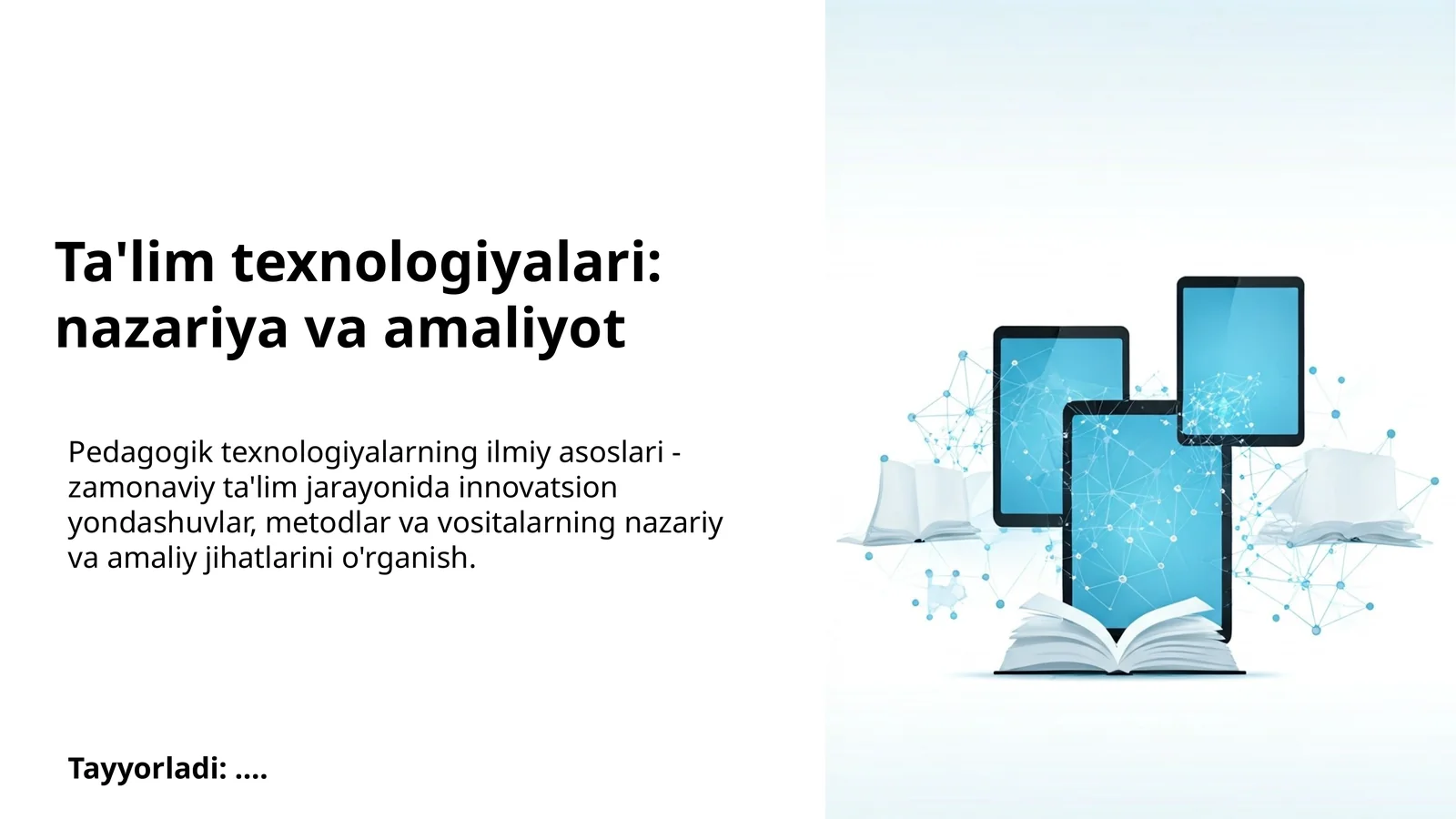 Pedagogik texnologiyalarning ilmiy asoslari