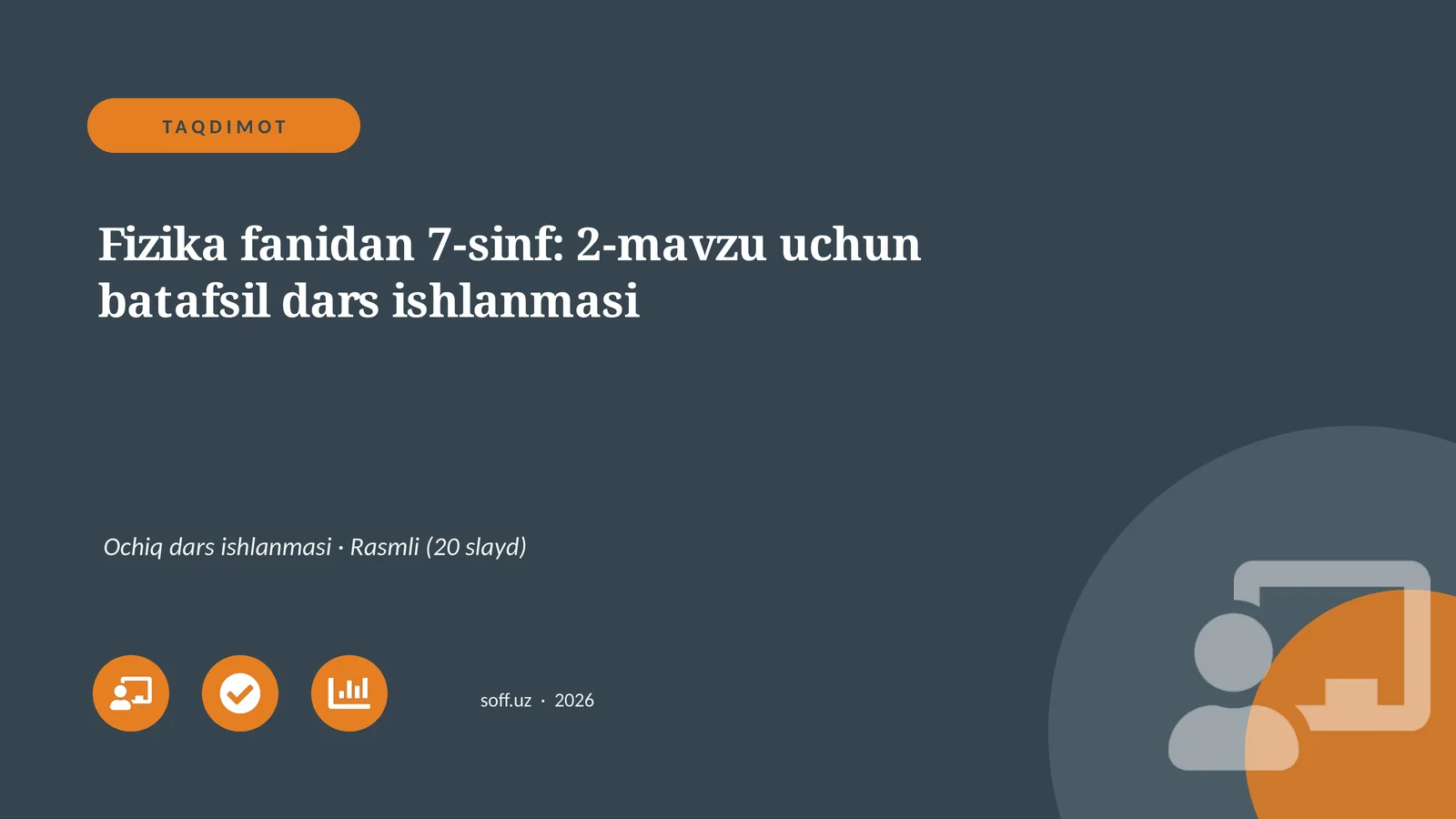Fizika fanidan 7-sinf: 2-mavzu uchun batafsil dars ishlanmasi