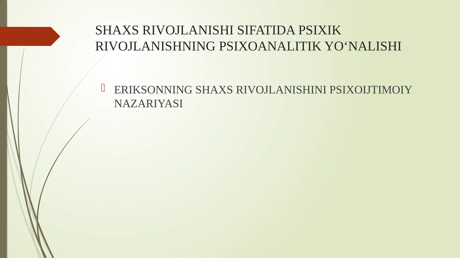 SHAXS RIVOJLANISHI SIFATIDA PSIXIK RIVOJLANISHNING PSIXOANALITIK YO‘NALISHI