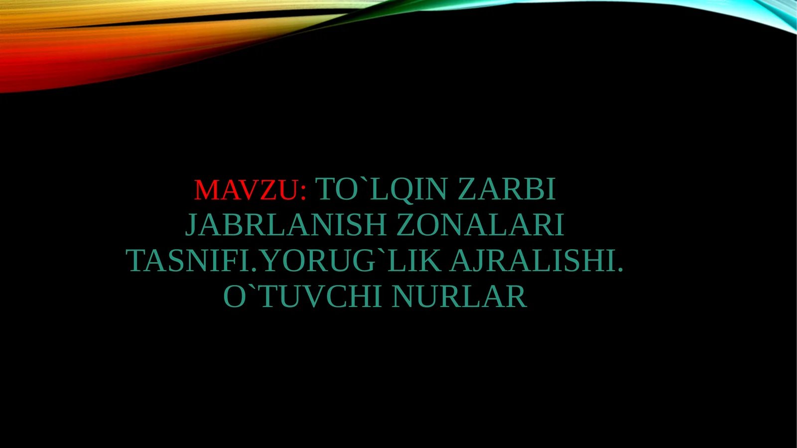 To`lqin zarbi jabrlanish zonalari tasnifi.yorug`lik ajralishi. O`tuvchi nurlar
