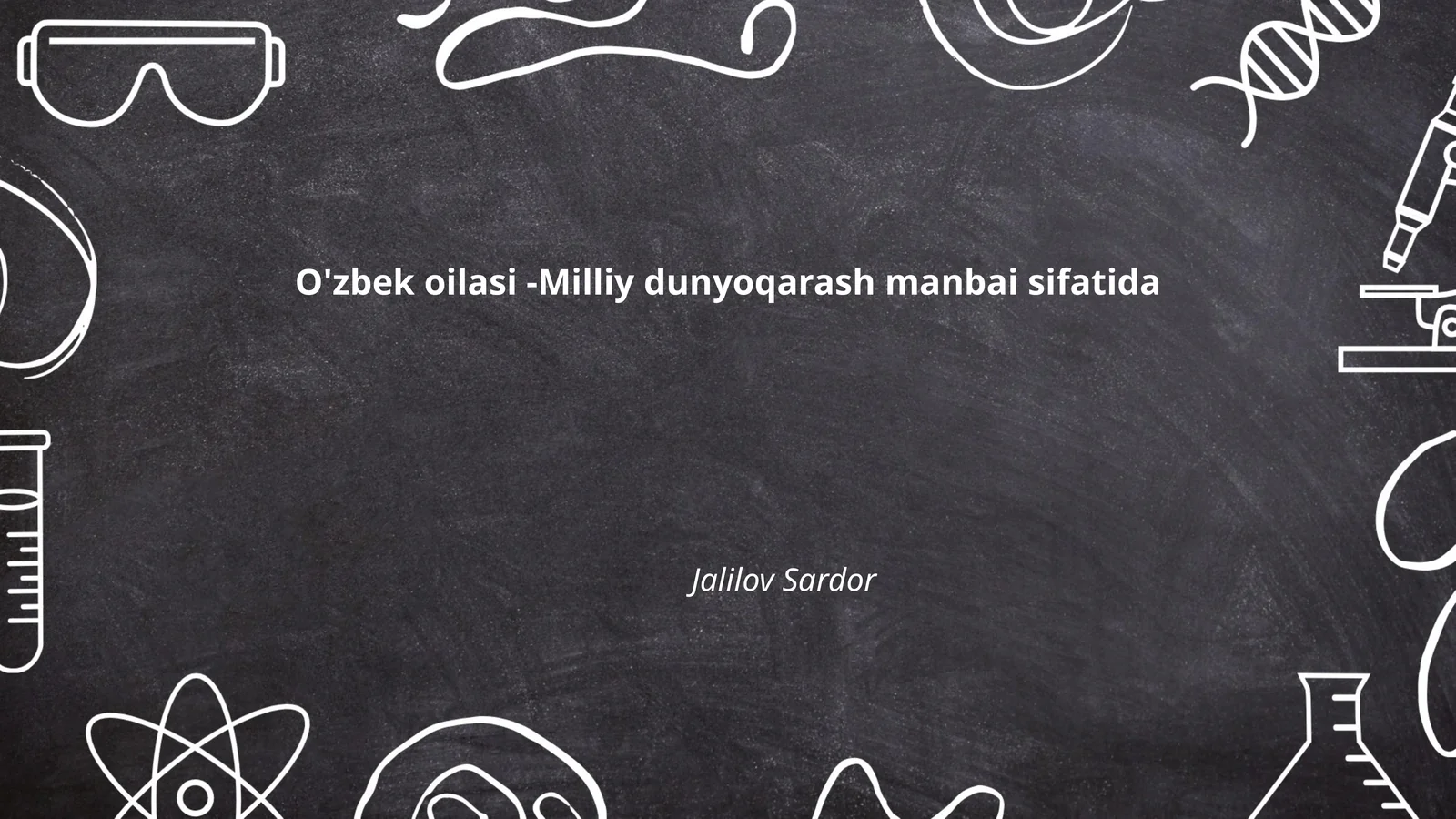 O'zbek oilasi -Milliy dunyoqarash manbai sifatida