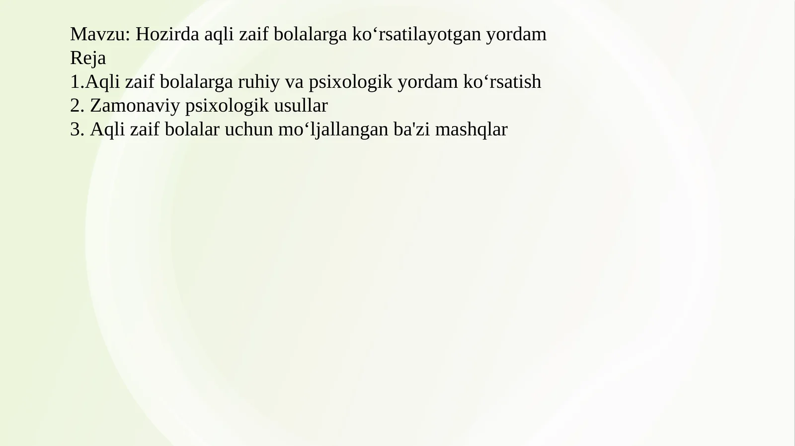 Hozirda aqli zaif bolalarga koʻrsatilayotgan yordam