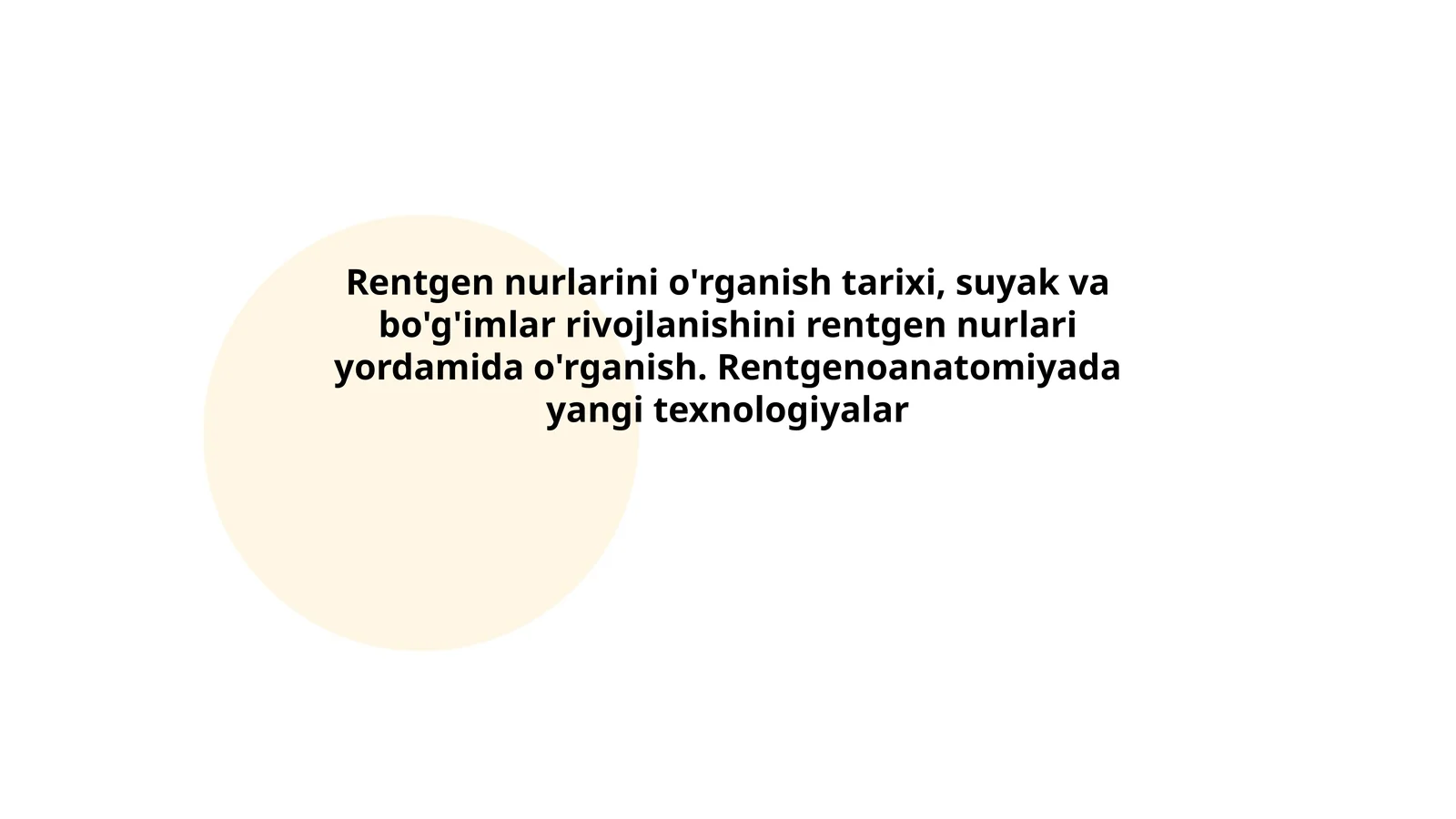 Rentgen nurlarini o'rganish tarixi, suyak va bo'g'imlar rivojlanishini rentgen nurlari yordamida o'rganish