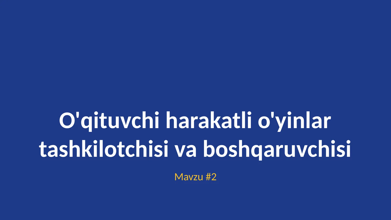O'qituvchi harakatli o'yinlar tashkilotchisi va boshqaruvchisi
