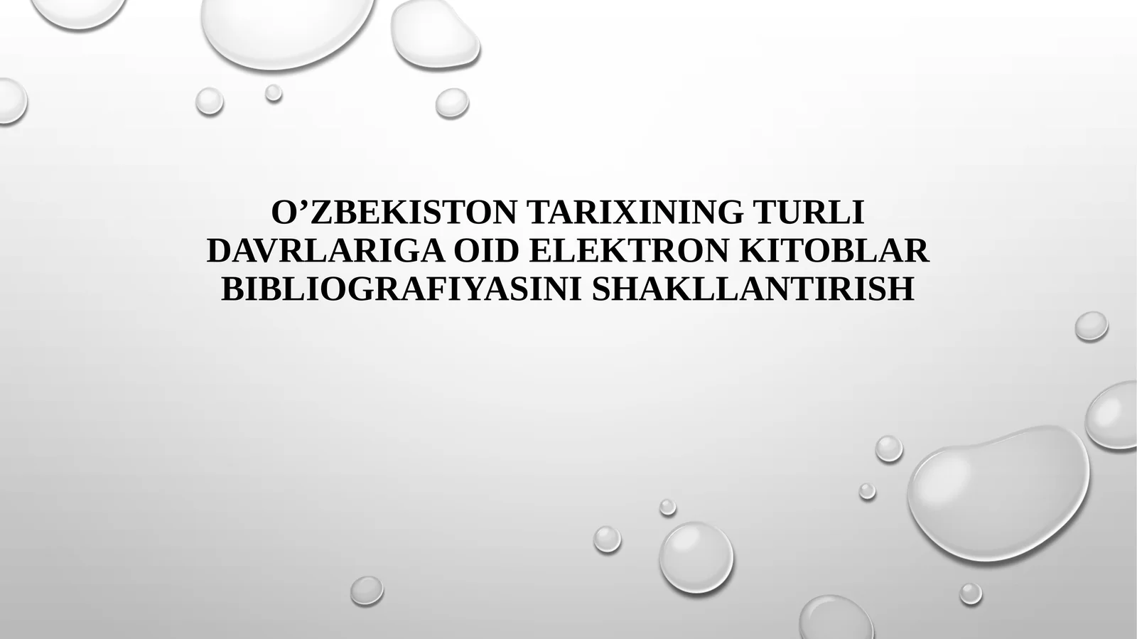 O’zbekistontarixiningturlidavrlarigaoidelektronkitoblarbibliografiyasinishakllantirish