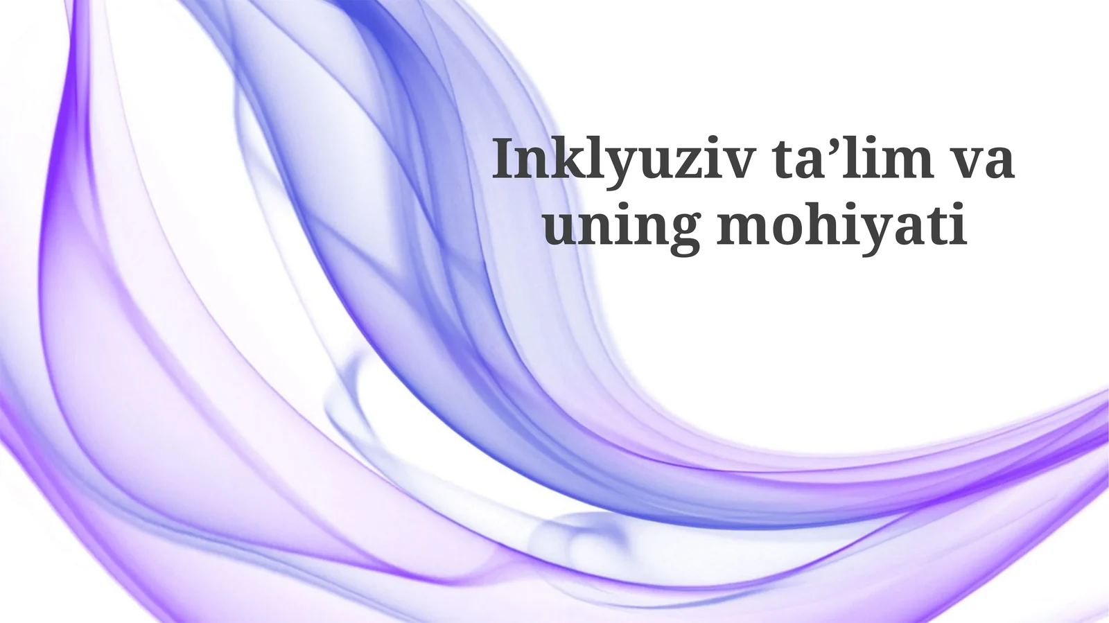 Inklyuziv Ta'limning Mohiyati