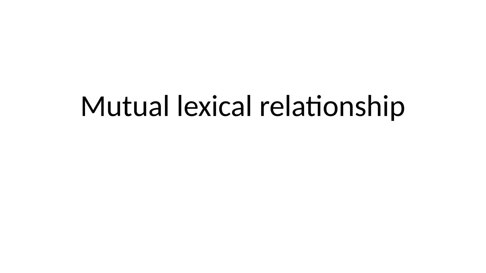 Mutuallexicalrelationship