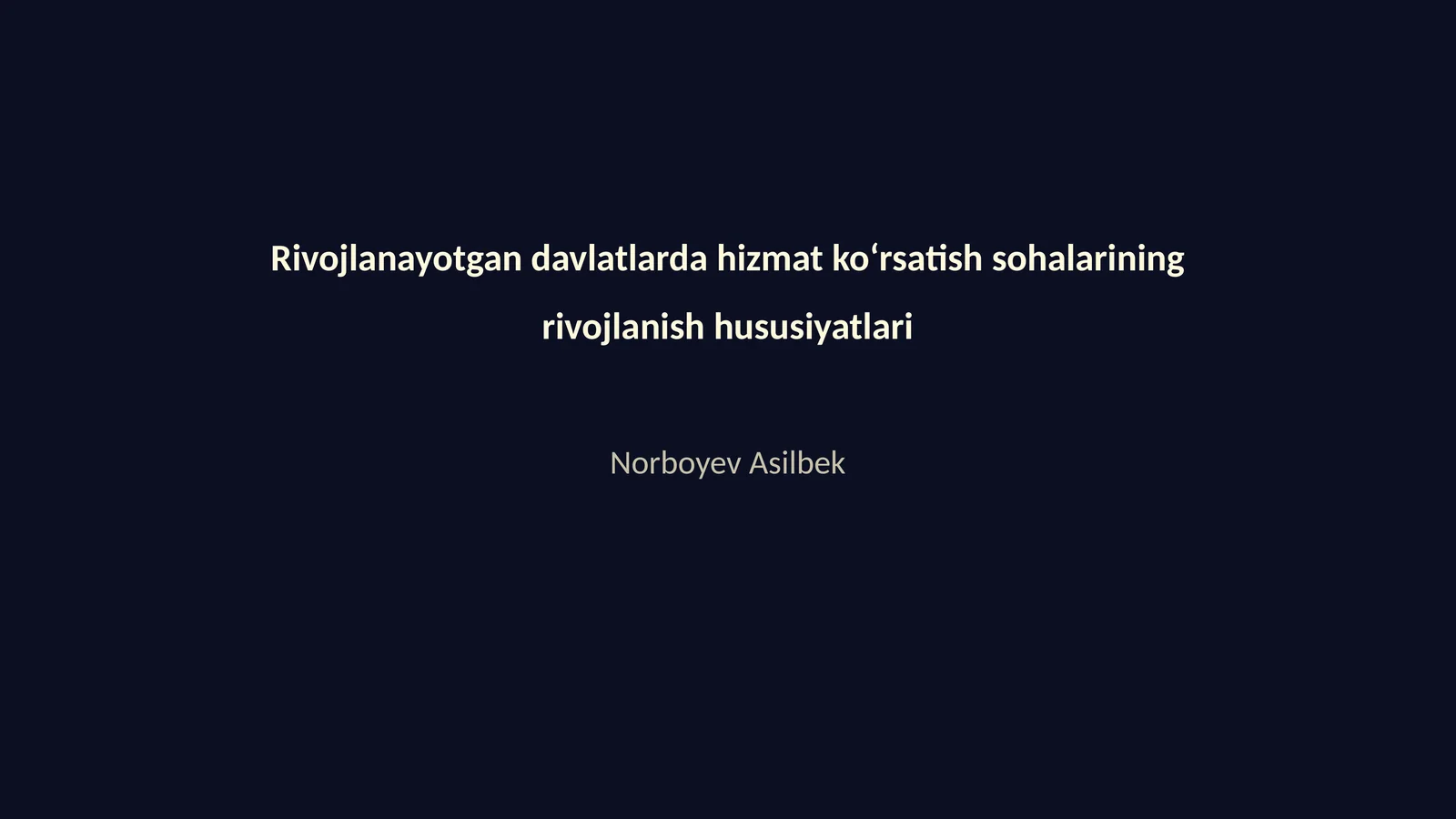 Rivojlanayotgan davlatlarda hizmat ko‘rsatish sohalarining rivojlanish hususiyatlari
