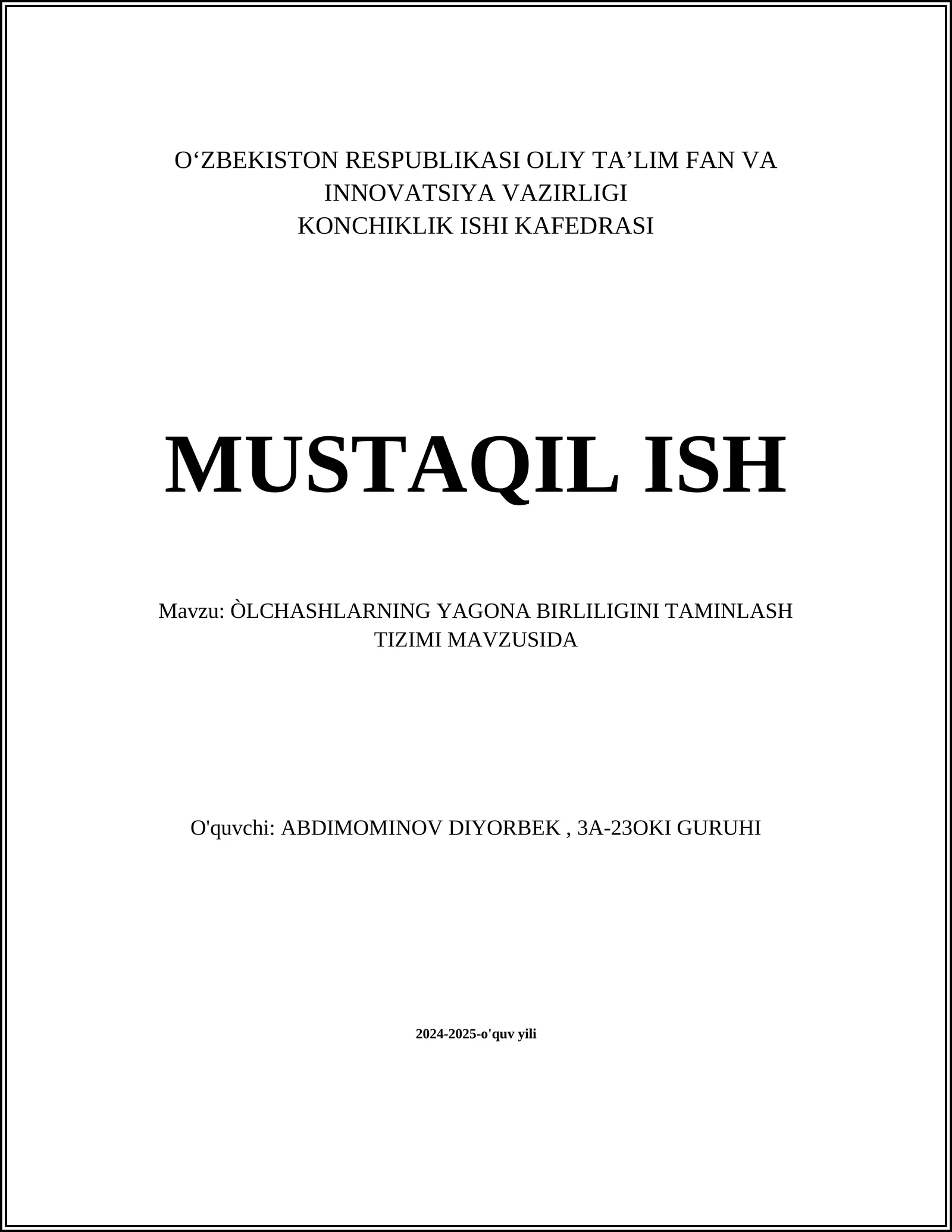 MUSTAQIL ISH Mavzu: ÒLCHASHLARNING YAGONA BIRLILIGINI TAMINLASH TIZIMI MAVZUSIDA