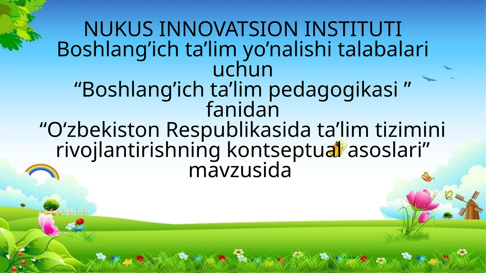 O‘zbekiston Respublikasida ta’lim tizimini rivojlantirishning kontseptual asoslari