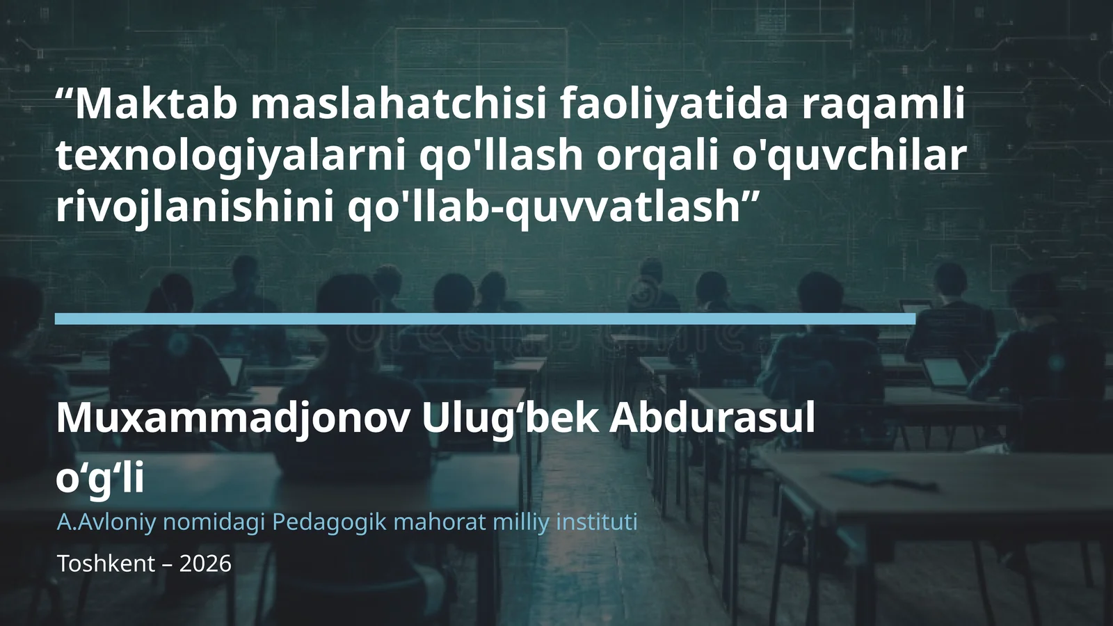 “Maktab maslahatchisi faoliyatida raqamli texnologiyalarni qo'llash orqali o'quvchilar rivojlanishini qo'llab-quvvatlash”