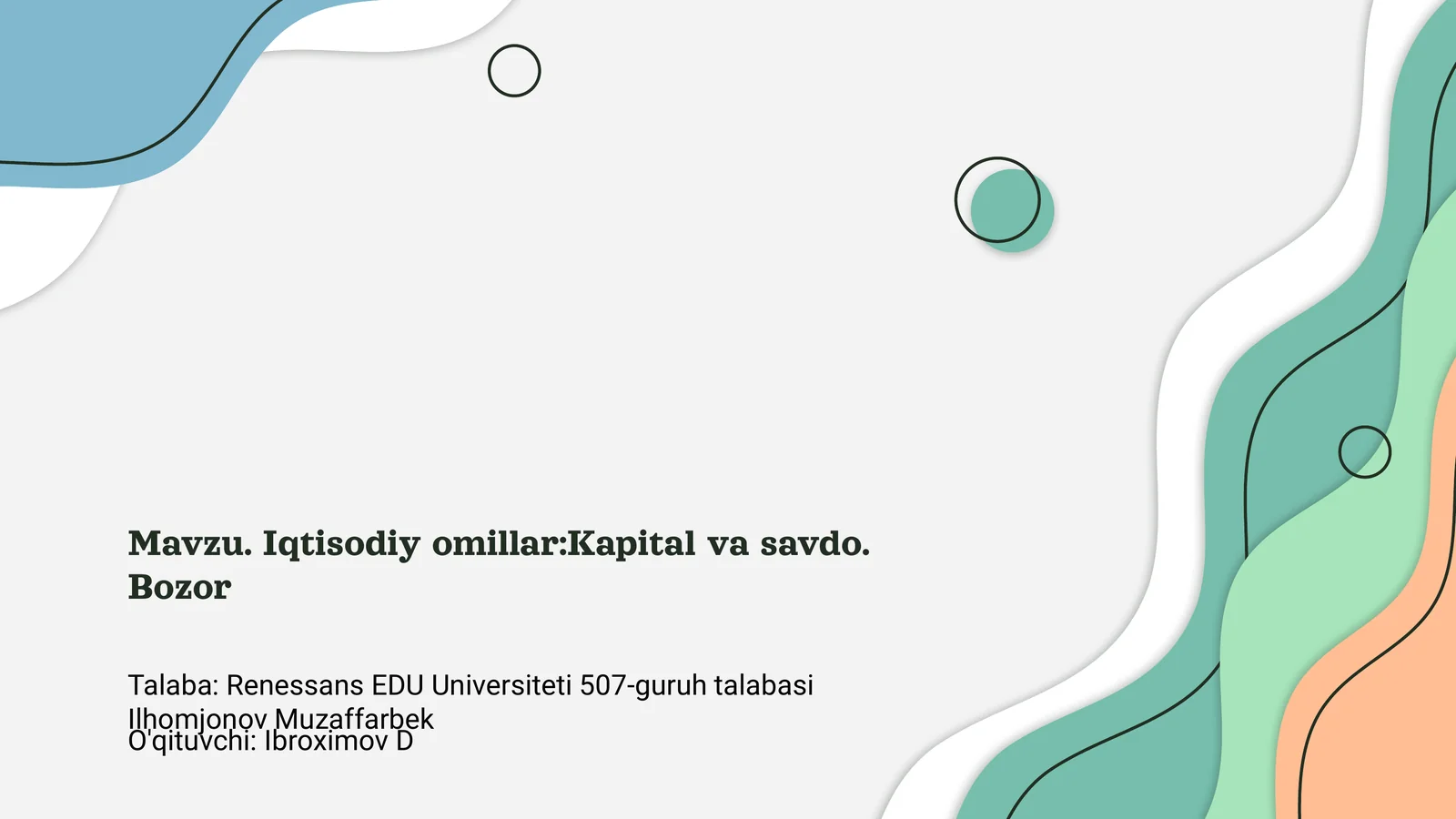 Iqtisodiy omillar: Kapital va savdo. Bozor