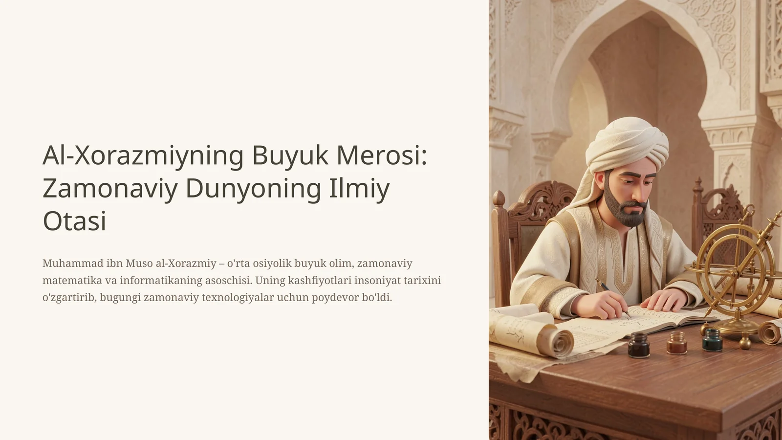 Al-Xorazmiyning Buyuk Merosi: Zamonaviy Dunyoning Ilmiy Otasi