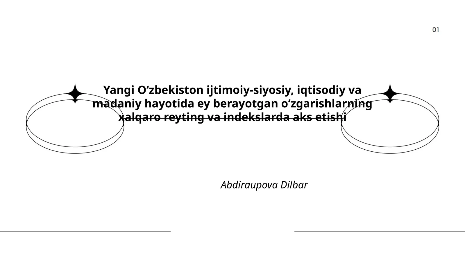 Yangi Oʻzbekiston ijtimoiy-siyosiy, iqtisodiy va madaniy hayotida ey berayotgan oʻzgarishlarning xalqaro reyting va indekslarda aks etishi