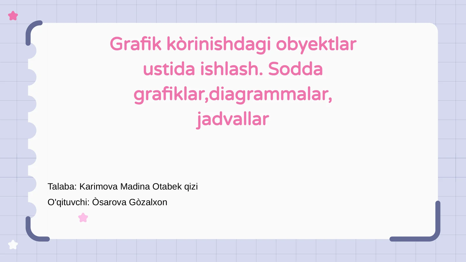 Grafik kòrinishdagi obyektlar ustida ishlash