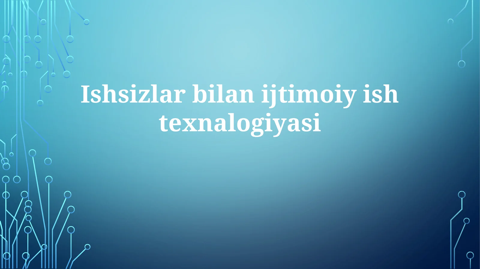 Ishsizlar bilan ijtimoiy ishda texnologiyalar: Muammolar va imkoniyatlar