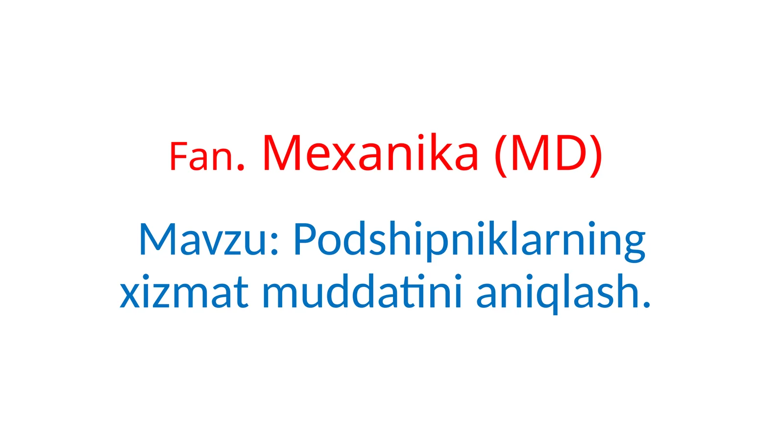 Podshipniklarning xizmat muddatini aniqlash