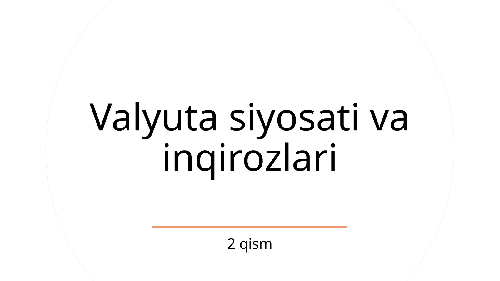 Valyuta siyosati va inqirozlari 2 qism