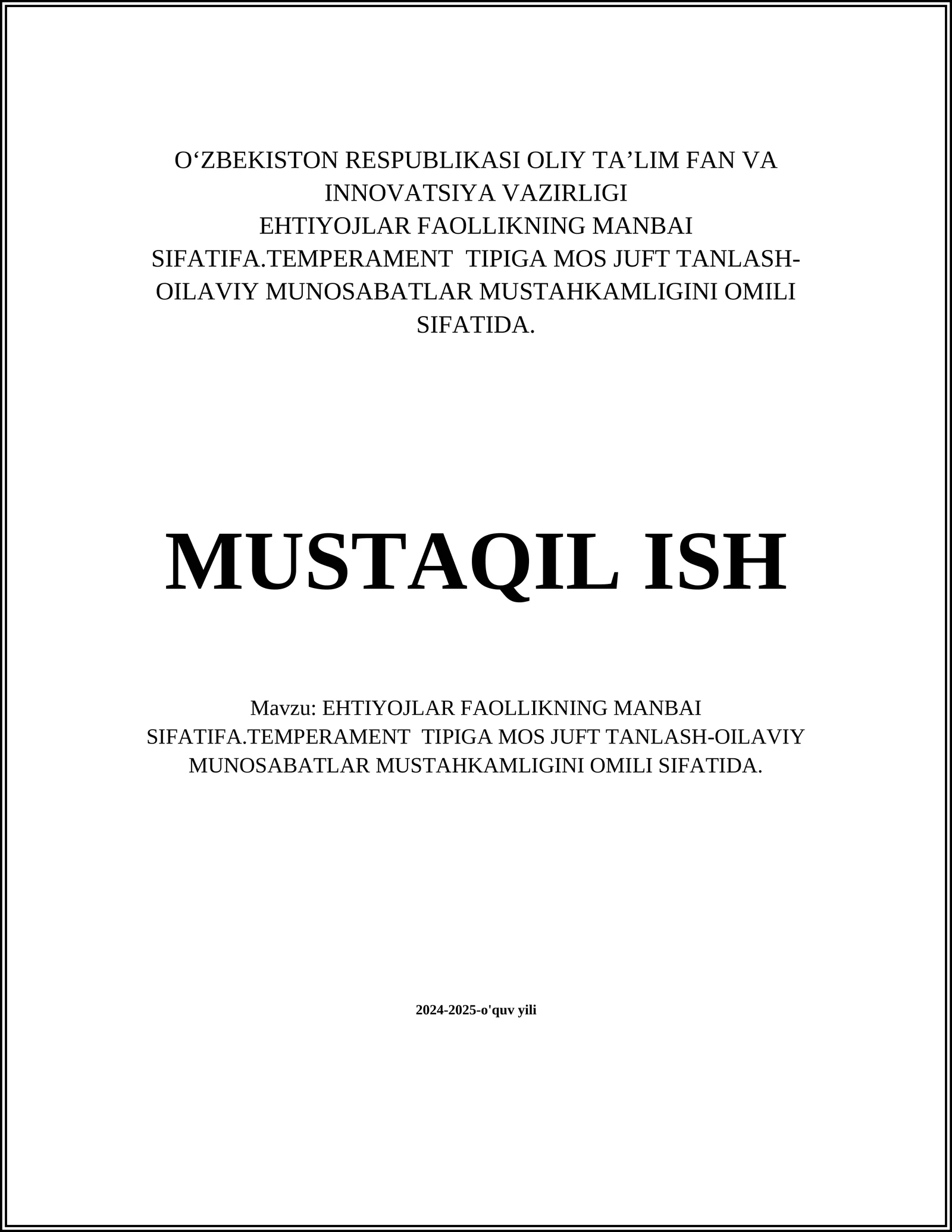 EHTIYOJLAR FAOLLIKNING MANBAI SIFATIFA.TEMPERAMENT TIPIGA MOS JUFT TANLASH-OILAVIY MUNOSABATLAR MUSTAHKAMLIGINI OMILI SIFATIDA