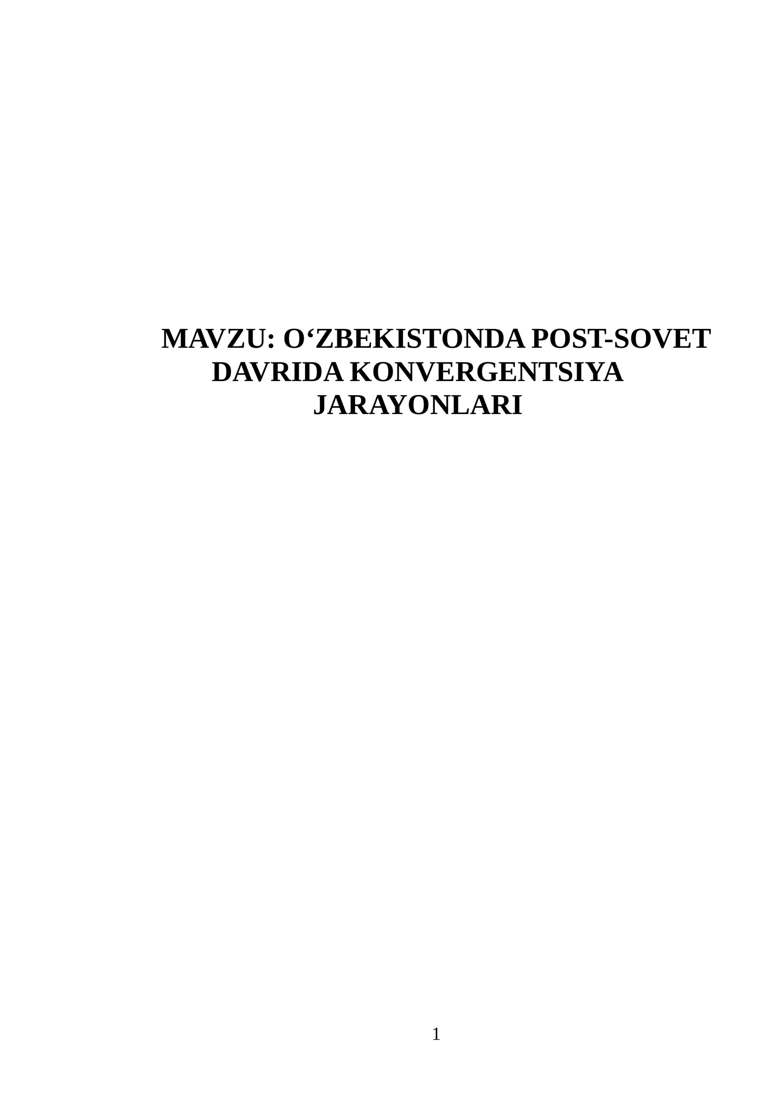 OʻZBEKISTONDA POST-SOVET DAVRIDA KONVERGENTSIYA JARAYONLARI