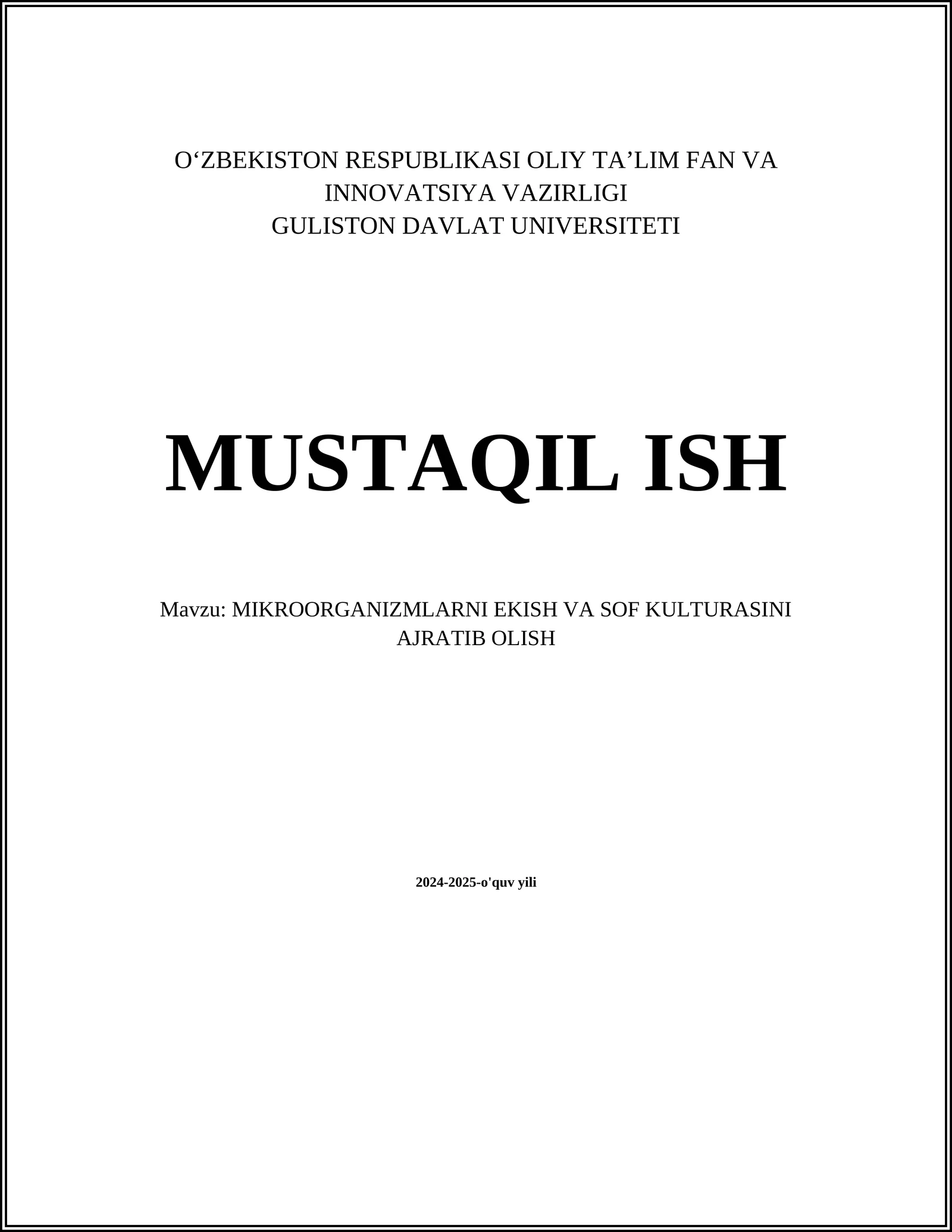 MIKROORGANIZMLARNI EKISH VA SOF KULTURASINI AJRATIB OLISH