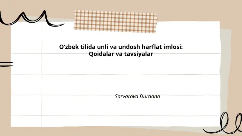Oʻzbek tilida unli va undosh harflat imlosi: Qoidalar va tavsiyalar