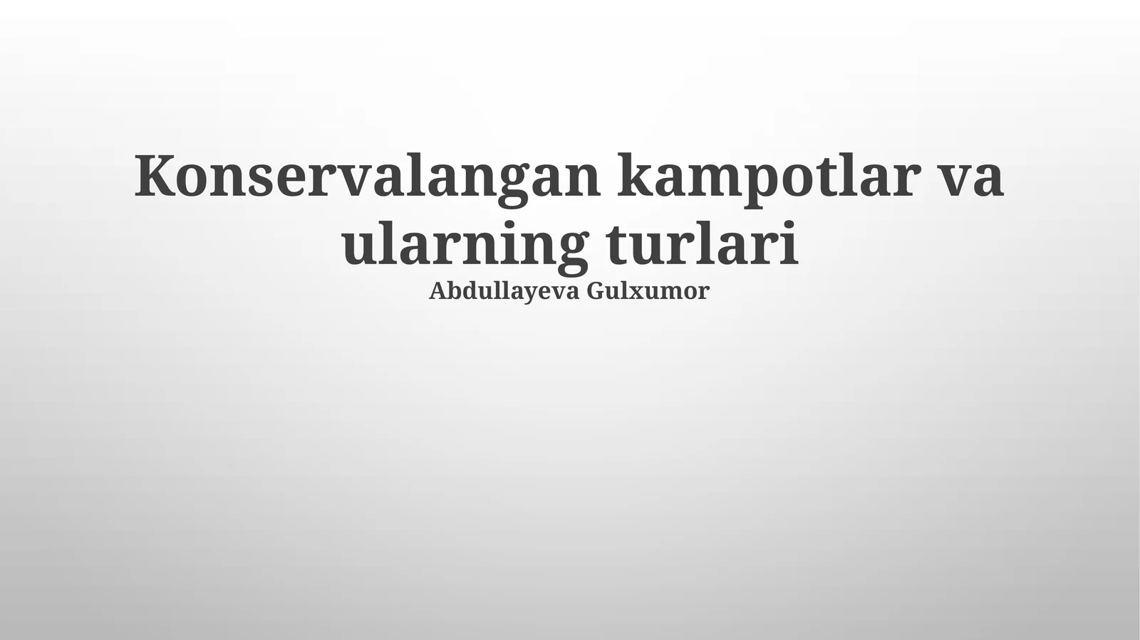 Konservalangan kampotlar va ularning turlari