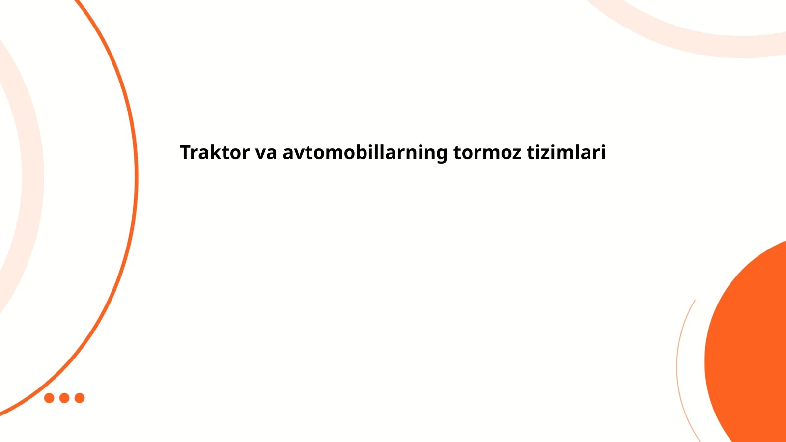 Traktor va avtomobillarning tormoz tizimlari