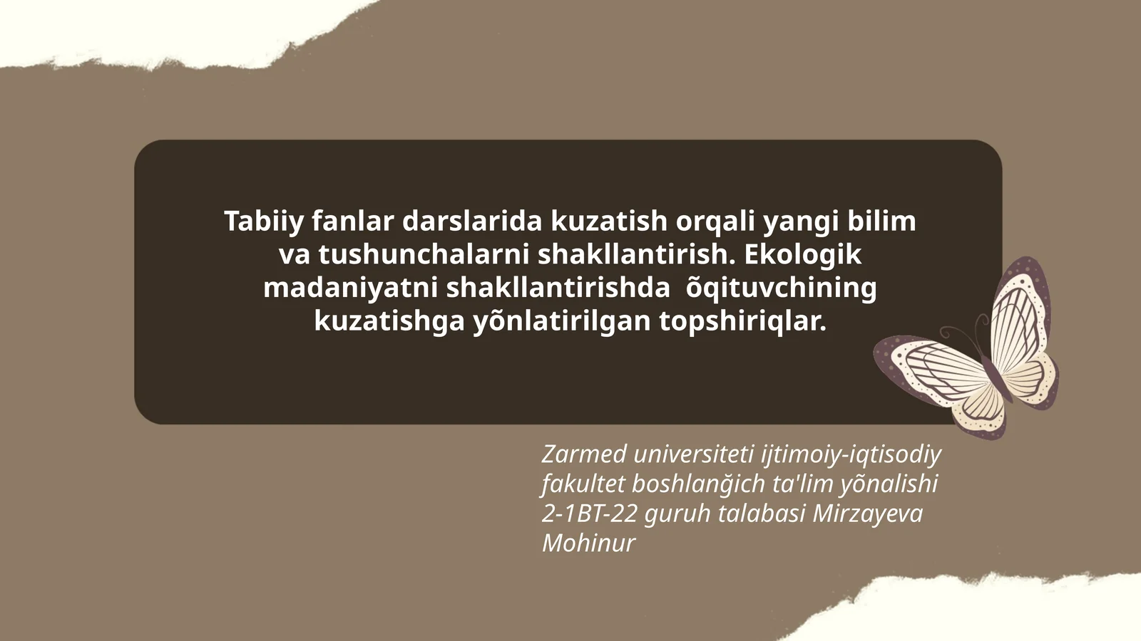 Tabiiy fanlar darslarida kuzatish orqali yangi bilim va tushunchalarni shakllantirish. Ekologik madaniyatni shakllantirishda õqituvchining kuzatishga yõnlatirilgan topshiriqlar