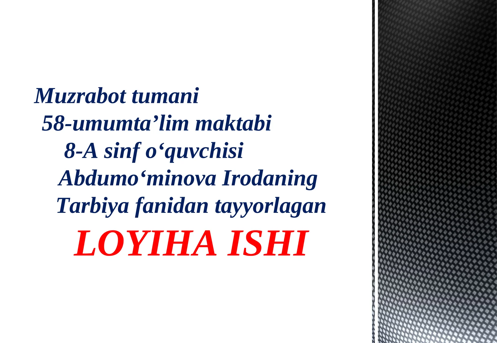 Abdumo‘minova IrodaningTarbiya fanidan tayyorlagan LOYIHA ISHI