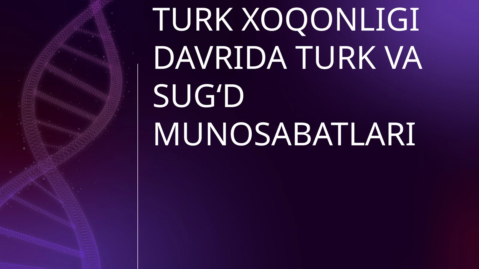 TURK XOQONLIGI DAVRIDA TURK VA SUGʻD MUNOSABATLARI