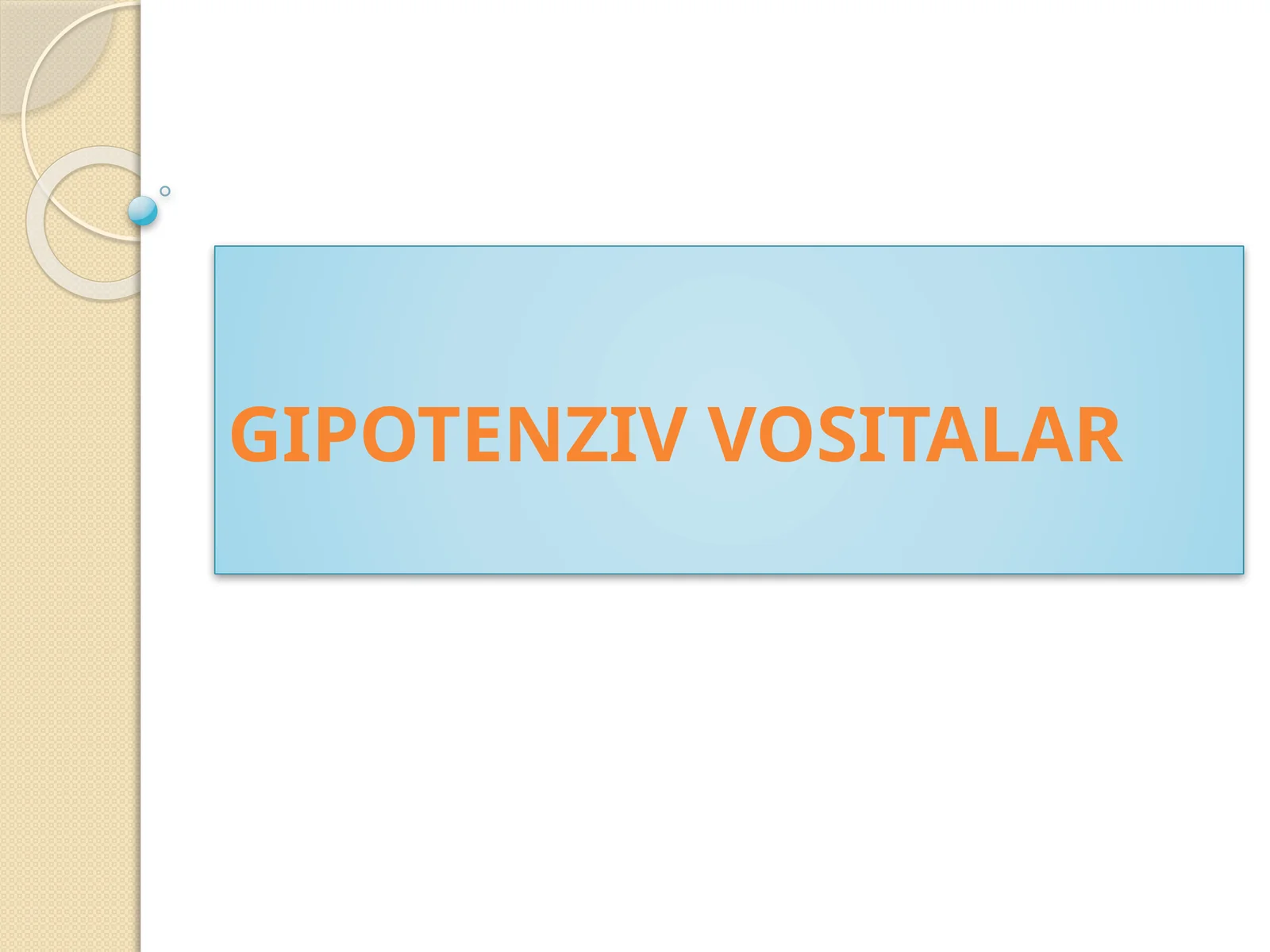 GIPOTENZIV VOSITALAR