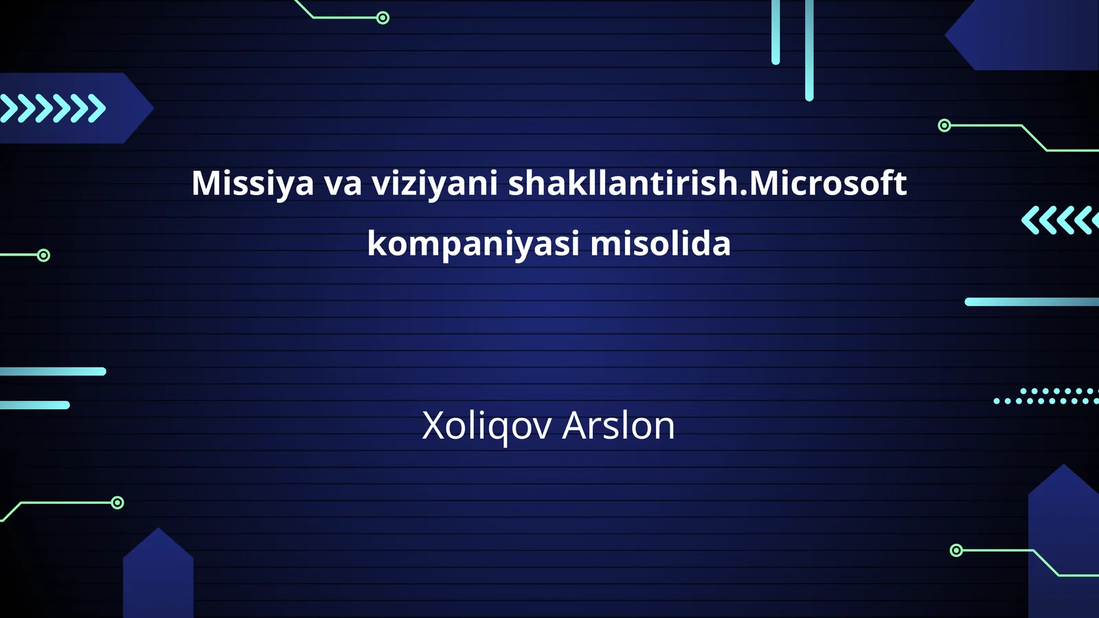 Missiya va viziyani shakllantirish.Microsoft kompaniyasining missiyasi va viziyasi