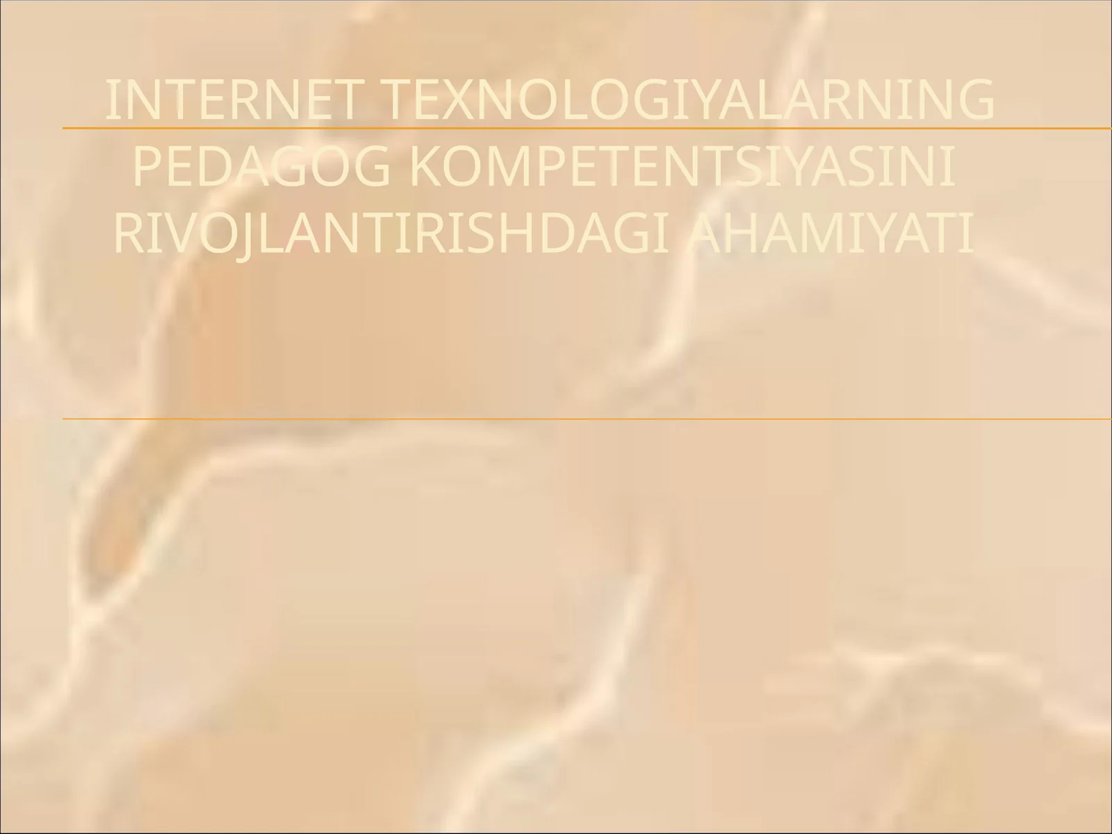 Internet texnologiyalarning pedagog kompetentsiyasini rivojlantirishdagi ahamiyati