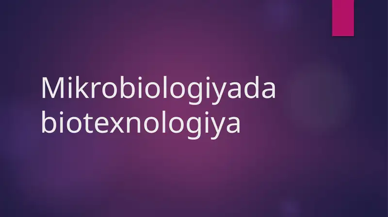 Mikrobiologiyada biotexnologiya