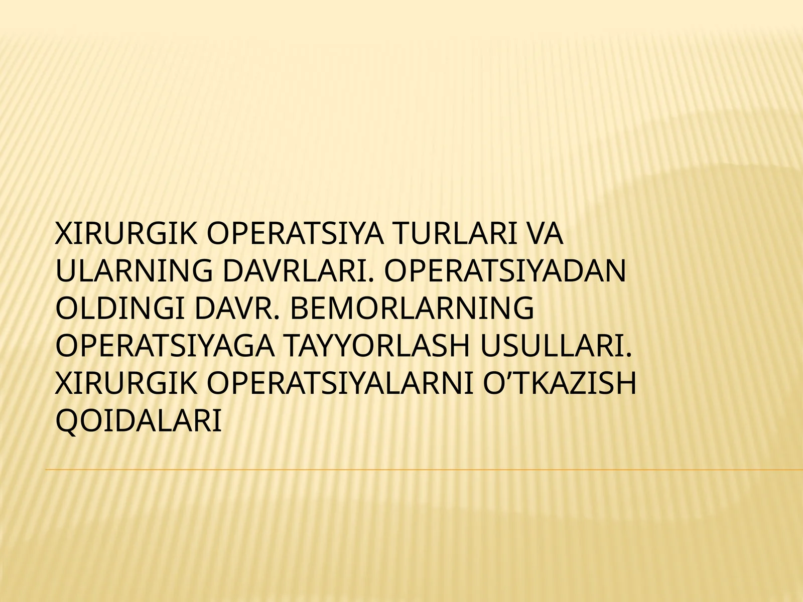 Xirurgik operatsiyalar va ularning davrlari
