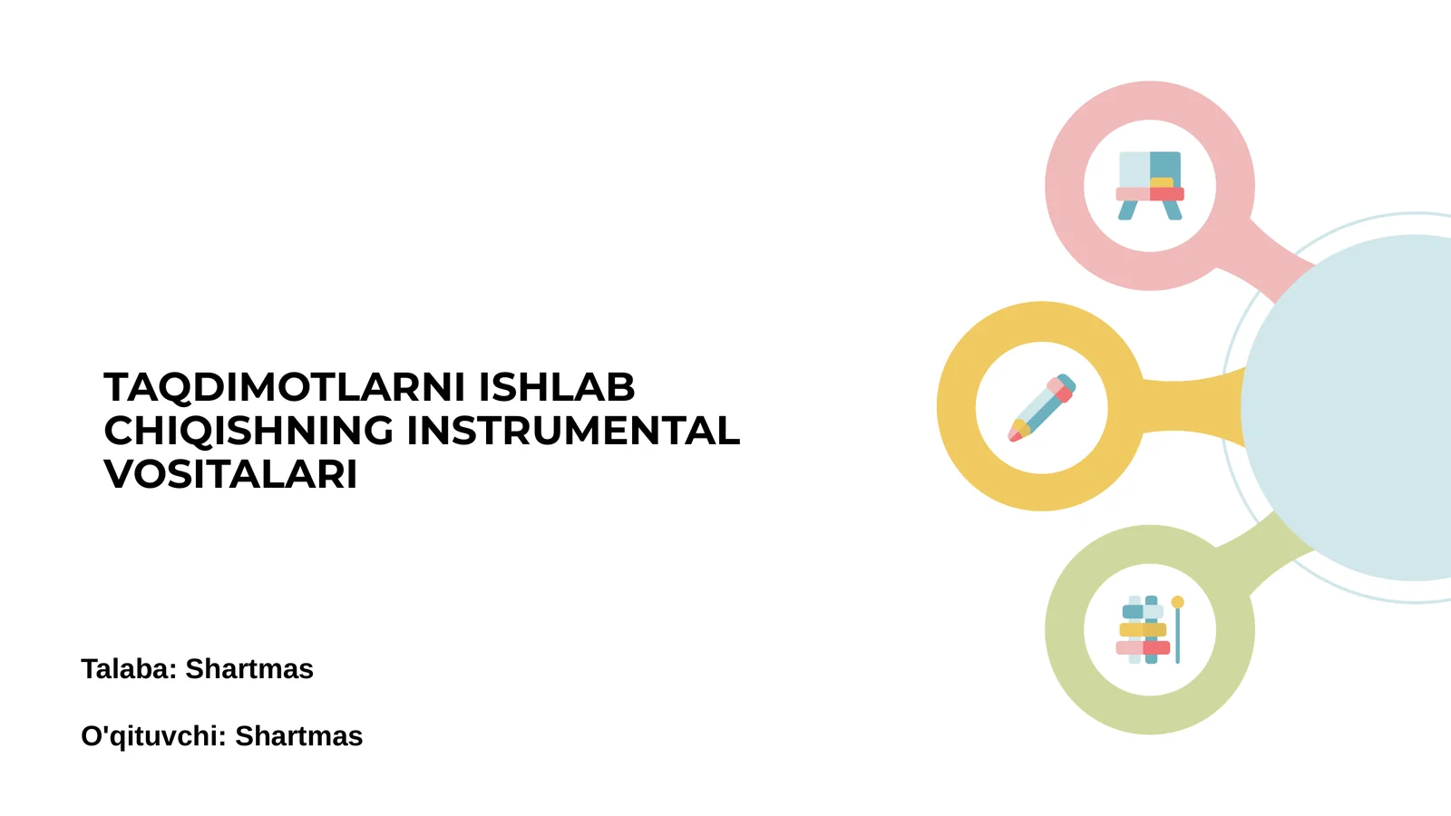 Taqdimotlarni ishlab chiqishning instrumental vositalari