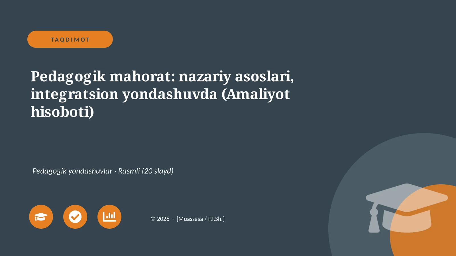 Pedagogik mahorat: nazariy asoslari, integratsion yondashuvda (Amaliyot hisoboti)