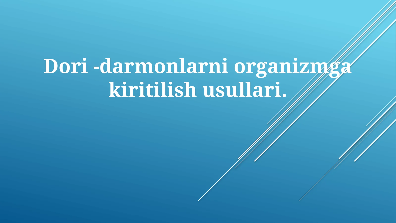Dori-darmonlarniorganizmgakiritilishusullari