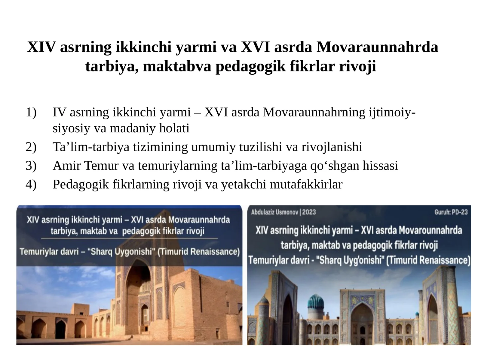 XIVasrningikkinchiyarmivaXVIasrdaMovaraunnahrdatarbiya,maktabvapedagogikfikrlarrivoji