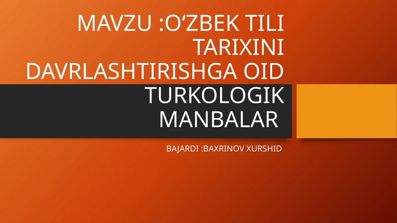 Oʻzbek tili tarixini davrlashtirishga oid turkologik manbalar