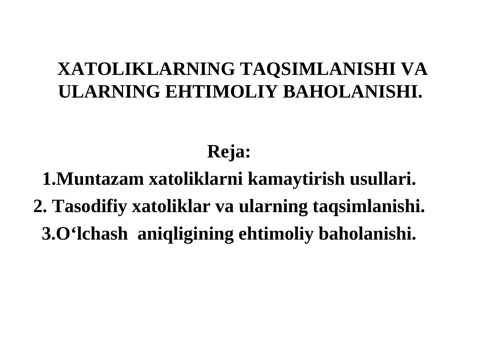 XATOLIKLARNING TAQSIMLANISHI VA ULARNING EHTIMOLIY BAHOLANISHI