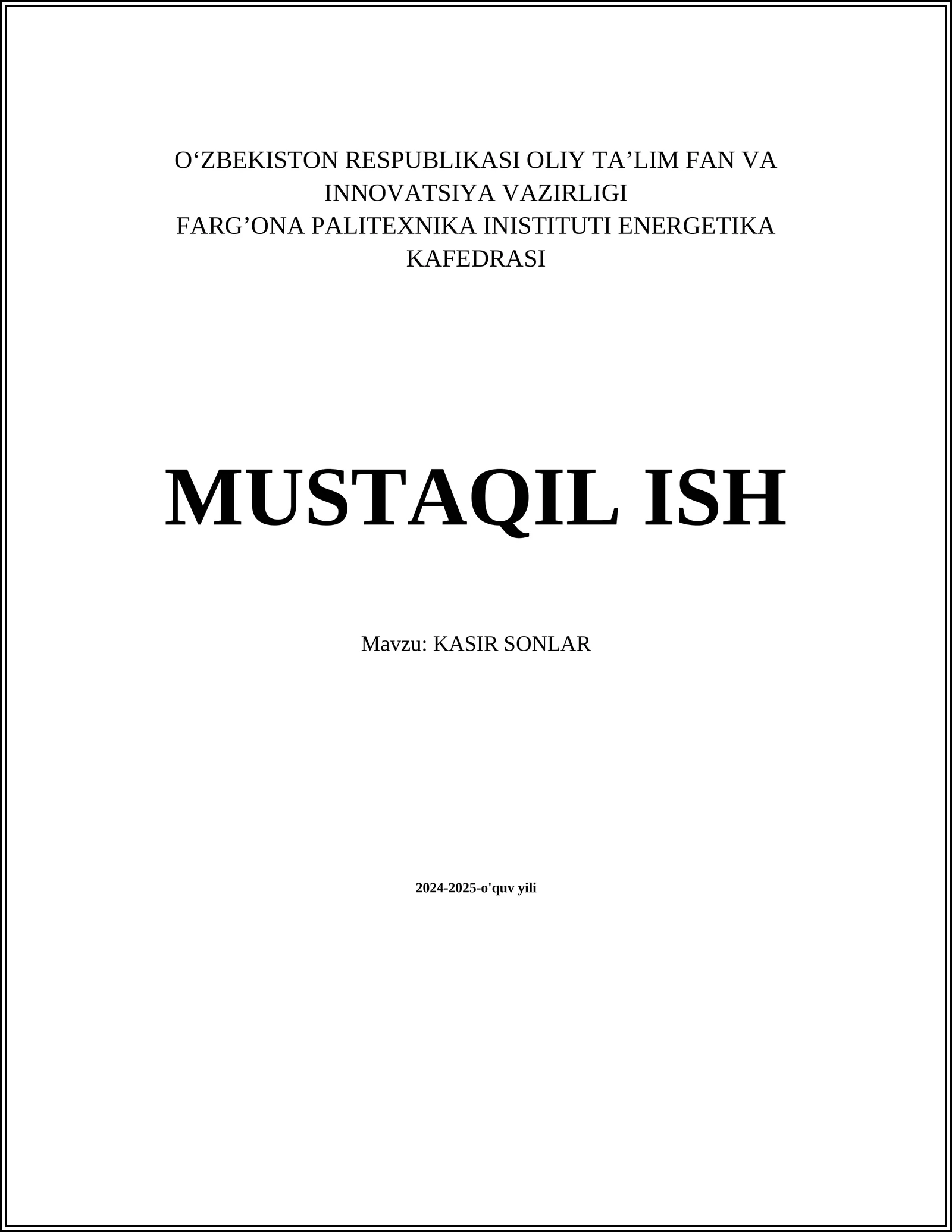 MUSTAQIL ISH Mavzu: KASIR SONLAR