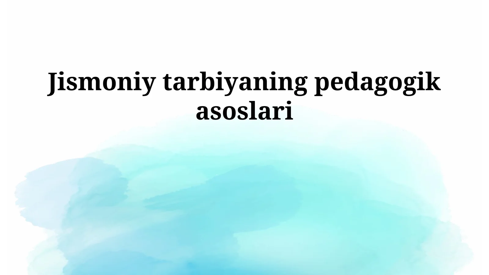 Jismoniy tarbiyaning pedagogik asoslari