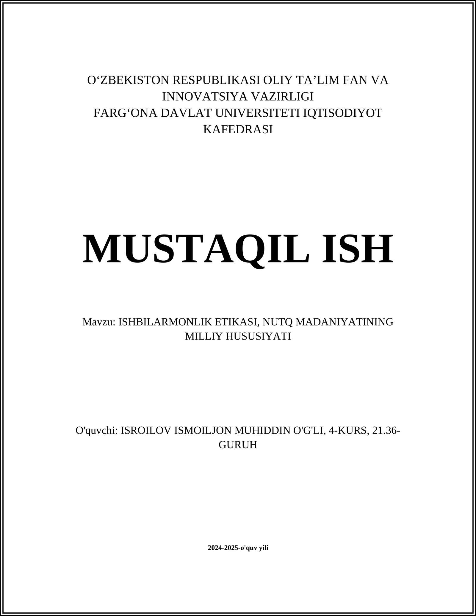 MUSTAQIL ISH Mavzu: ISHBILARMONLIK ETIKASI, NUTQ MADANIYATINING MILLIY HUSUSIYATI