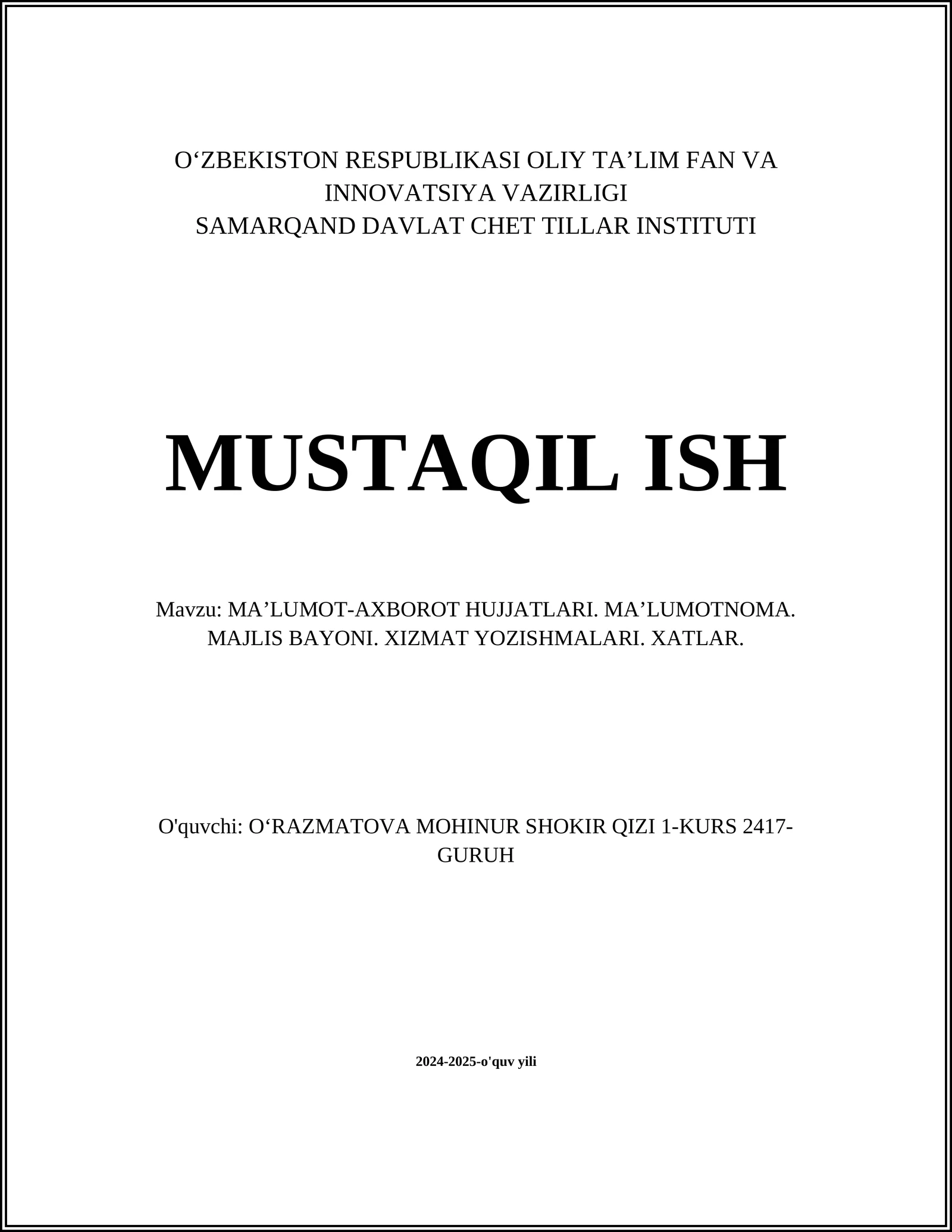 MA’LUMOT-AXBOROT HUJJATLARI. MA’LUMOTNOMA. MAJLIS BAYONI. XIZMAT YOZISHMALARI. XATLAR