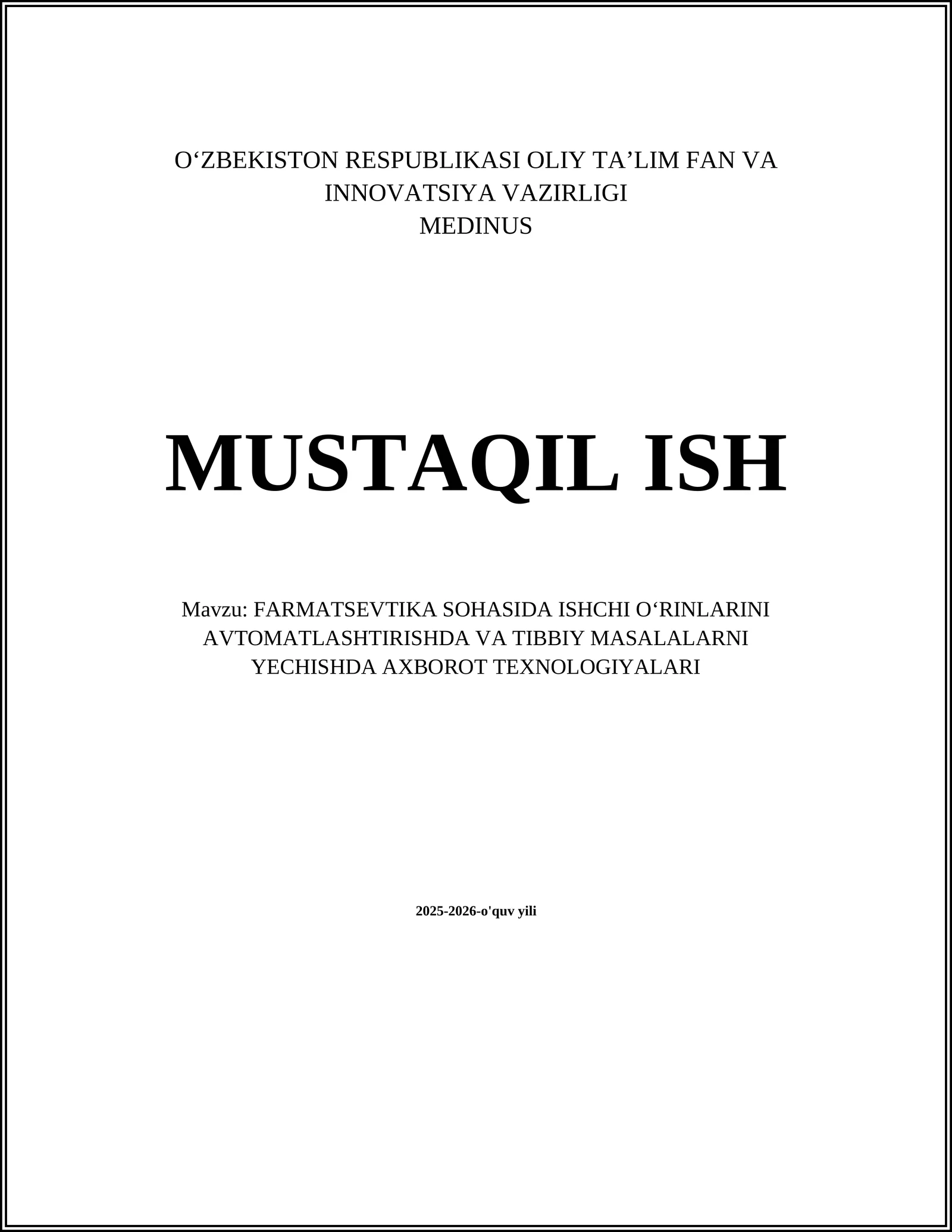 FARMATSEVTIKA SOHASIDA ISHCHI OʻRINLARINI AVTOMATLASHTIRISHDA VA TIBBIY MASALALARNI YECHISHDA AXBOROT TEXNOLOGIYALARI
