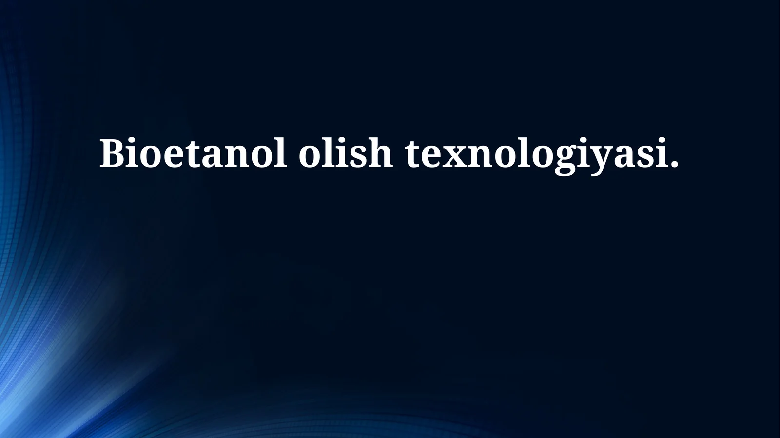 Bioetanol olish texnologiyasi