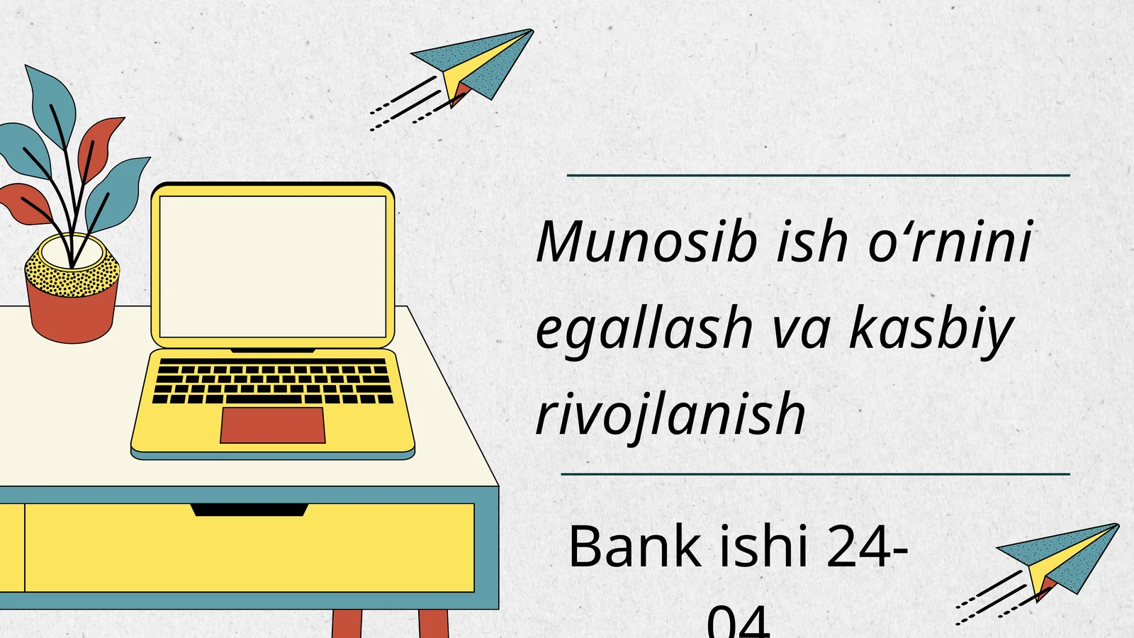 Munosib ish oʻrnini egallash va kasbiy rivojlanish